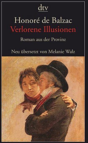 Balzac, Honoré de - Verlorene Illusionen: Roman aus der Provinz - Preis vom 04.10.2026 03:51:26 h
