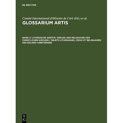 Liturgische Geräte, Kreuze und Reliquiare der christlichen Kirchen / Objets liturgiques, croix et reliquaires des eglises chretiennes, Gebundene