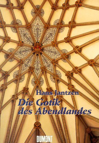 Hans Jantzen - Die Gotik des Abendlandes. Idee und Wandel - Preis vom 30.09.2026 22:30:23 h