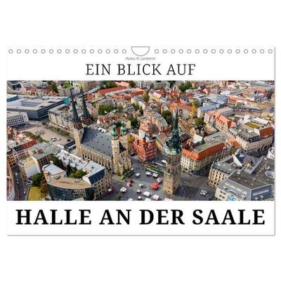 Ein Blick auf Halle an der Saale (Wandkalender 2027 DIN A4 quer), CALVENDO Monatskalender