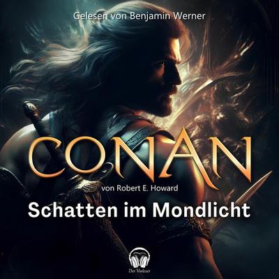 Conan, Folge 8: Schatten im Mondlicht - Robert E. Howard, Audio, 4056813641912