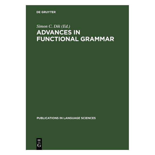De Gruyter Advances in Functional Grammar (Deutsch, Hardcover, Simon C. Dik) (67781750)
