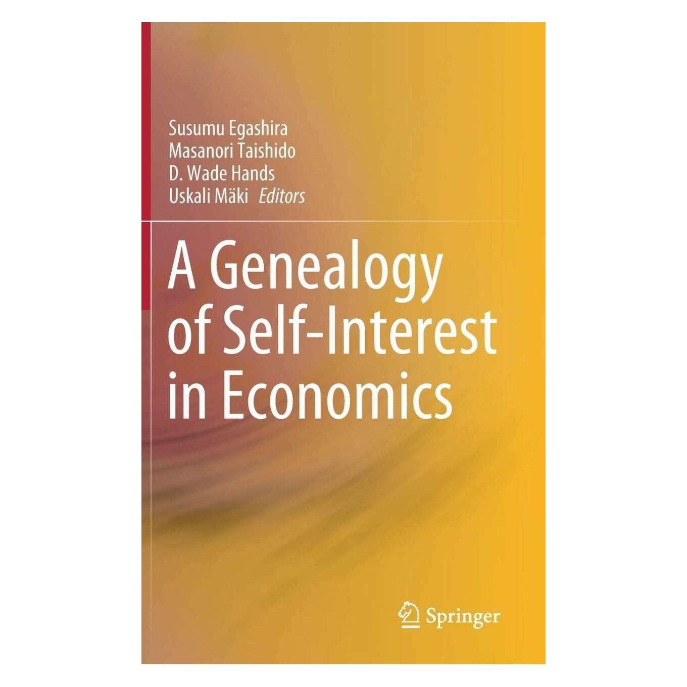 Springer A Genealogy of Self-Interest in Economics (Englisch, Hardcover, D. Wade Hands, Masanori Taishido, Susumu Egashira, Uskali Mäki) (38963854)
