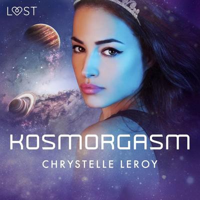 Kosmorgasm - erotisk novell - Chrystelle Leroy, Audio, 9788728194027