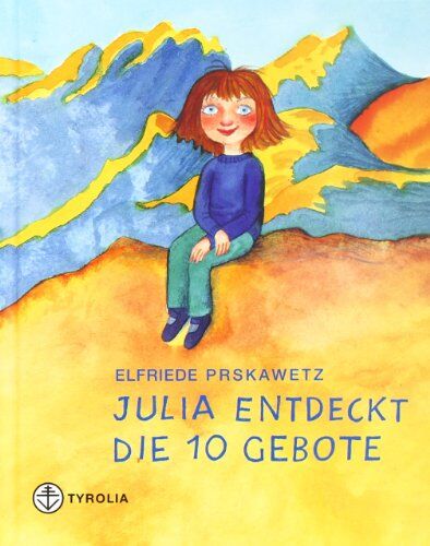 Julia Prskawetz - Julia entdeckt die 10 Gebote - Preis vom 09.10.2026 07:28:09 h