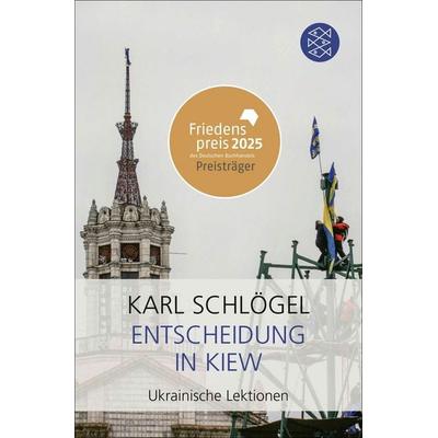 Entscheidung in Kiew, Taschenbuch von Karl Schlögel, Fischer Taschenbuch Verlag, 978-3-596-70970-0