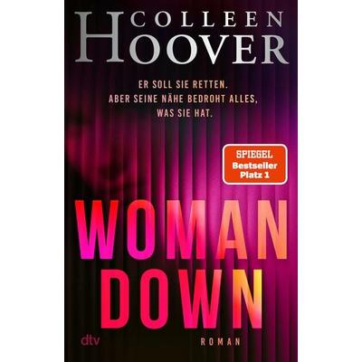 Woman Down, Gebundene Ausgabe von Colleen Hoover, dtv, 978-3-423-28549-0