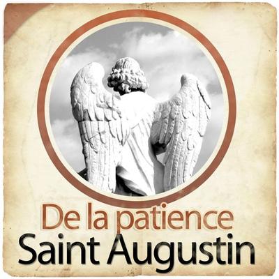 De la patience de St Augustin - Saint Augustine, Audio, 9782821102910