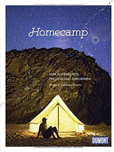 Francis, Doron & Stephanie - DuMont Bildband Homecamp: Vom Aufbrechen, Freisein und Ankommen (DuMont Destination Sehnsucht) - Preis vom 13.10.2026 11:25:28 h