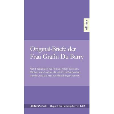 Original-Briefe der Frau Gräfin Du Barry, Taschenbuch von , Buch & media, 978-3-86906-397-3