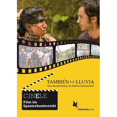 CINELE: También la lluvia, Taschenbuch von Kathrin Sommerfeldt, Schmetterling Stuttgart, 978-3-89657-908-9