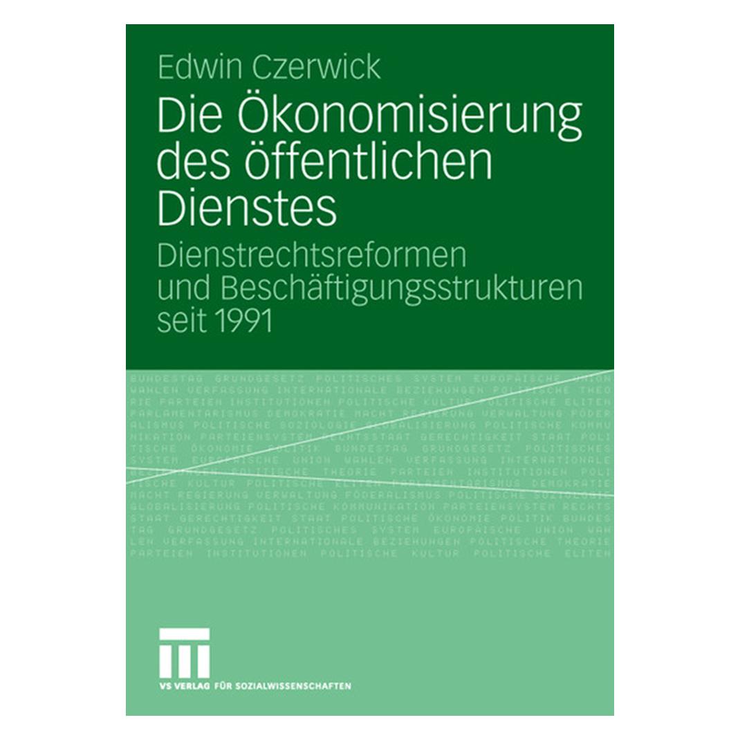 VS Die Ökonomisierung des öffentlichen Dienstes (Deutsch, Softcover, Edwin Czerwick) (7251514)