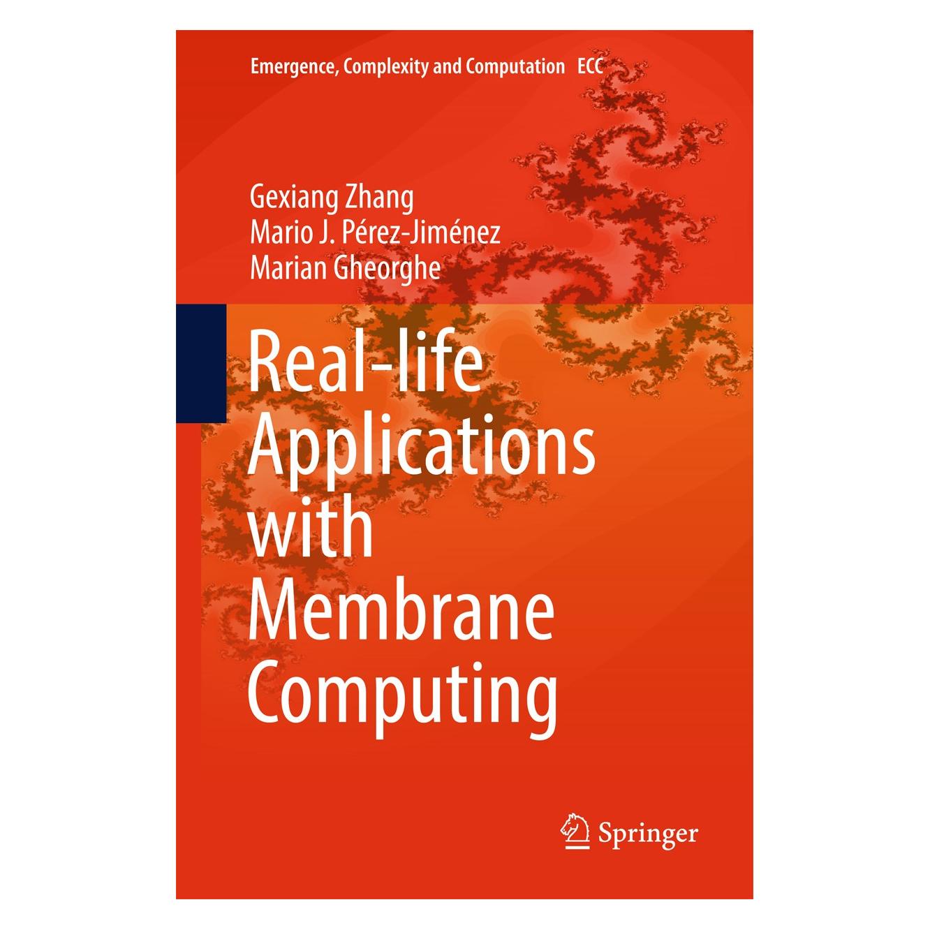 Springer Zhang:Real-life Applications with Membr (Englisch, Hardcover, Gexiang Zhang, Marian Gheorghe, Mario J. Pérez-Jiménez) (9783319559872)