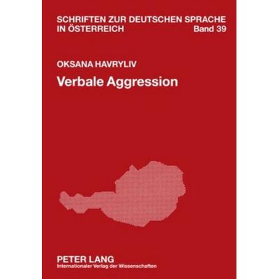 Verbale Aggression, Gebundene Ausgabe von Oksana Havryliv, Peter Lang GmbH, Internationaler Verlag der Wissenschaften, 978-3-631-59165-9