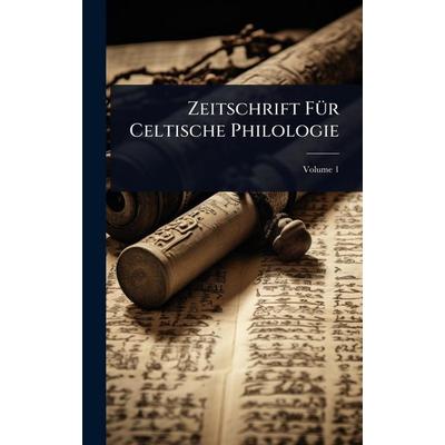 Zeitschrift Für Celtische Philologie, Gebundene Ausgabe von Tbd, Gale ECCO, Print Editions, 978-1-02-370512-7