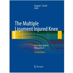 The Multiple Ligament Injured Knee, Fachbücher von Gregory C. Fanelli