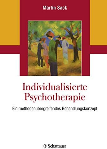 Martin Sack - Individualisierte Psychotherapie: Ein methodenübergreifendes Behandlungskonzept - Preis vom 04.10.2026 03:51:26 h