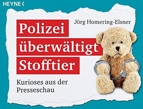 Jörg Homering-Elsner - Polizei überwältigt Stofftier: Kurioses aus der Presseschau - Preis vom 30.09.2026 09:01:18 h