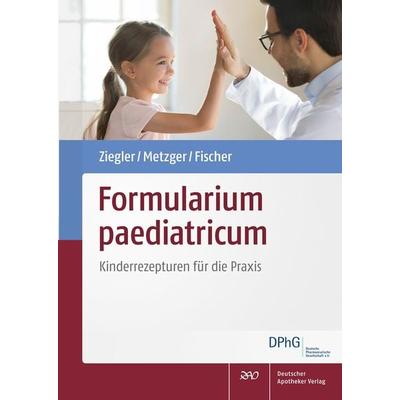 Formularium paediatricum, Taschenbuch von , Deutscher Apotheker Verlag, 978-3-7692-7833-0