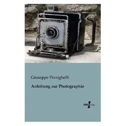 Anleitung zur Photographie, Ratgeber von Giuseppe Pizzighelli
