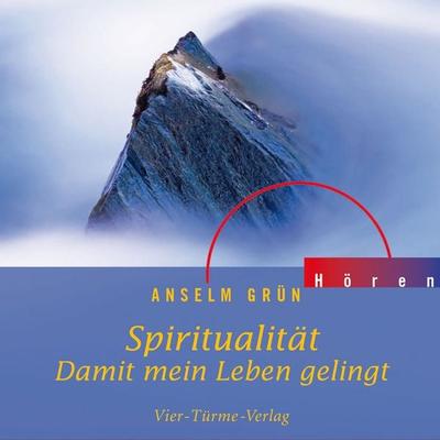 Spiritualität - Damit mein Leben gelingt - Anselm Grün, Audio, 9783736502017