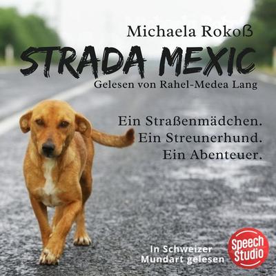 Strada Mexic - Michaela Rokoss, Audio, 9783039682331