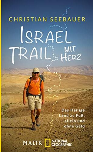 Christian Seebauer - Israel Trail mit Herz: Das Heilige Land zu Fuß, allein und ohne Geld - Preis vom 09.10.2026 07:28:09 h