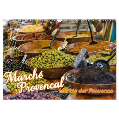 Marché Provencal - Märkte der Provence (Wandkalender 2026 DIN A3 quer), CALVENDO Monatskalender