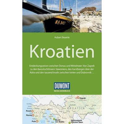 DuMont Reise-Handbuch Reiseführer Kroatien, Taschenbuch von Hubert Beyerle, DuMont Reiseverlag