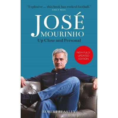 Jose Mourinho: Up Close and Personal, Taschenbuch von Robert Beasley, O'Mara M., 978-1-78243-834-2