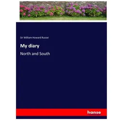 My diary, Belletristik von Sir William Howard Russel