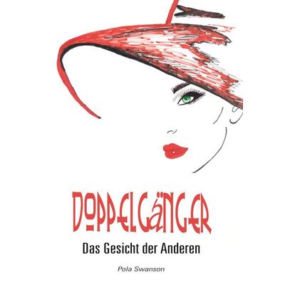 Doppelgänger, Gebundene Ausgabe von Pola Swanson, BoD – Books on Demand, 978-3-7386-5716-6