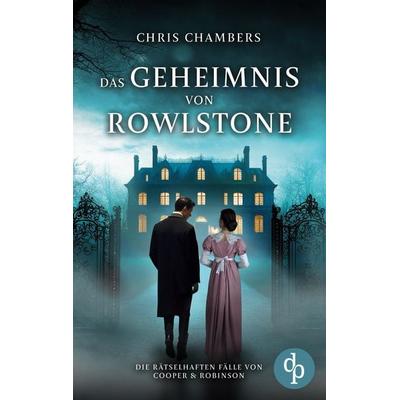 Das Geheimnis von Rowlstone | Ein viktorianischer Krimi mit einem ungleichen Ermittlerduo, Taschenbuch von Chris Chambers, Dp Verlag,