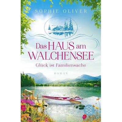 Das Haus am Walchensee, Taschenbuch von Sophie Oliver, Fischer Taschenbuch Verlag