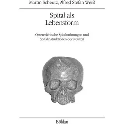 Spital als Lebensform, Fachbücher von Martin Scheutz