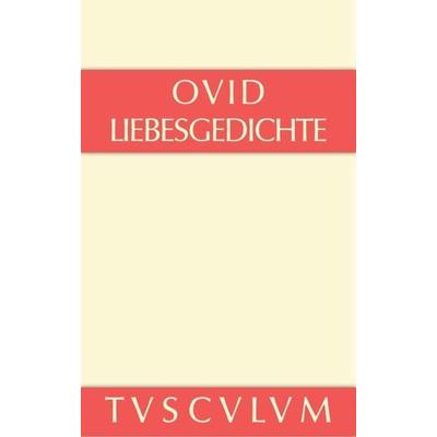 Liebesgedichte / Amores, Gebundene Ausgabe von Ovid, De Gruyter, 978-3-11-035585-7