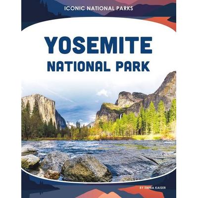 Yosemite National Park, Gebundene Ausgabe von Emma Kaiser, ABDO Publishing Company, 978-1-09-829721-3