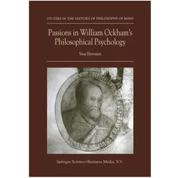 Passions in William Ockham's Philosophical Psychology, Fachbücher von Vesa Hirvonen