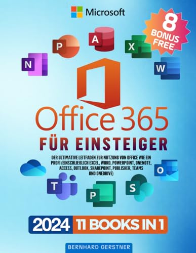 Microsoft Office 365 für Einsteiger: Der ultimative Leitfaden zur Nutzung von Office wie ein Profi (einschließlich Excel, Word, PowerPoint, OneNote, ... SharePoint, Publisher, Teams und OneDrive) - Preis vom 30.09.2026 09:01:18 h