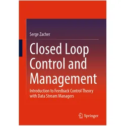 Closed Loop Control and Management, Fachbücher von Serge Zacher
