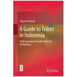 A Guide to Tribes in Indonesia, Fachbücher von Zulyani Hidayah