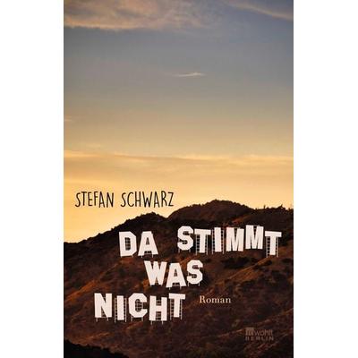 Da stimmt was nicht, Taschenbuch von Stefan Schwarz, Rowohlt Berlin, 978-3-7371-0093-9