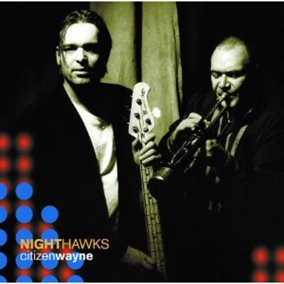 Citizen Wayne - Nighthawks, CD