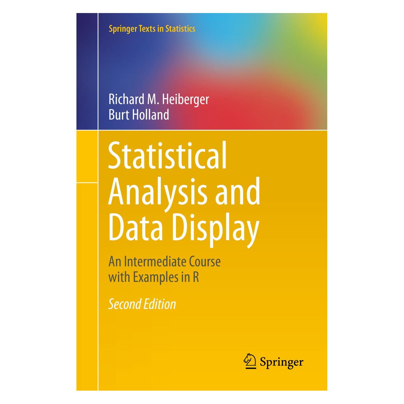 Springer Statistical Analysis and Data Display (Englisch, Hardcover, Burt Holland, Richard M. Heiberger) (9781493921218)