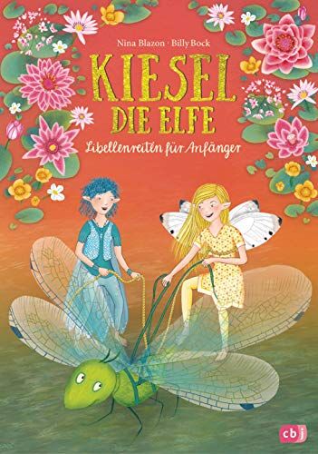 Nina Blazon - Kiesel, die Elfe - Libellenreiten für Anfänger: Mit Glitzer-Cover (Die Kiesel die Elfe-Reihe, Band 2) - Preis vom 06.10.2026 07:26:00 h