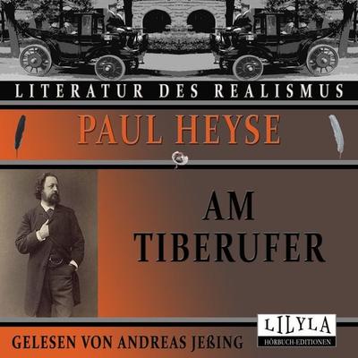 Am Tiberufer - Paul Heyse, Audio, 9783959898737