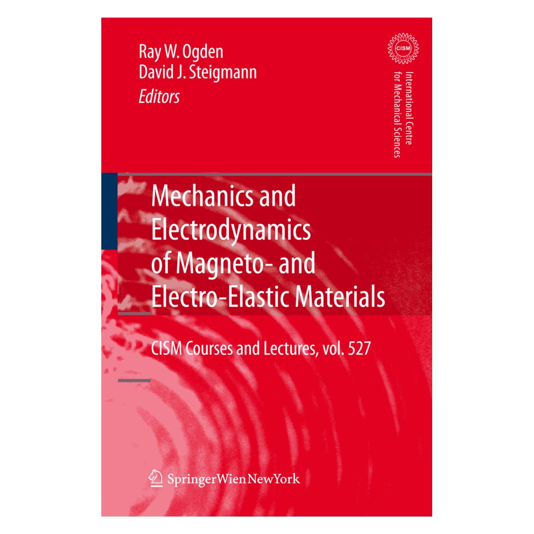 Springer Mechanics and Electrodynamics of Magneto- and Electro-elastic Materials (Englisch, Softcover, David Steigmann, Raymond Ogden) (55520644)