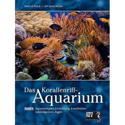 Das Korallenriff-Aquarium - Band 2, Gebundene Ausgabe von Svein A. Fossa,Alf Jacob Nilsen, Natur Und Tier, 978-3-86659-073-1