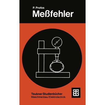 Meßfehler, Taschenbuch von Paul Profos, Vieweg & Teubner, 978-3-519-06307-0