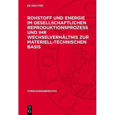 Rohstoff und Energie im gesellschaftlichen Reproduktionsprozeß und ihr Wechselverhältnis zur materiell-technischen Basis, Gebundene Ausgabe von , De